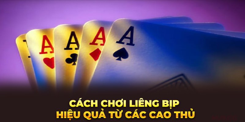 cach-choi-lieng-bip-hieu-qua-tu-cac-cao-thu