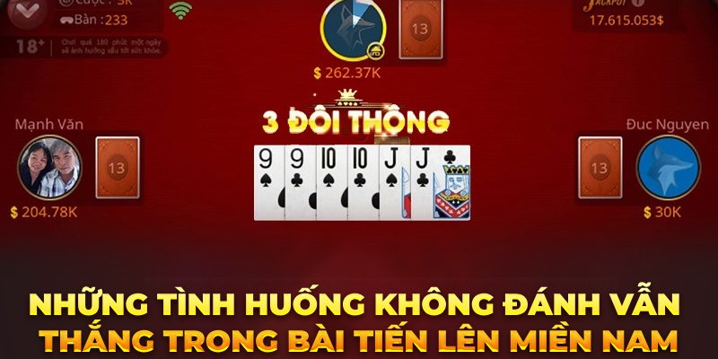 nhung-tinh-huong-khong-danh-van-thang-trong-bai-tien-len-mien-nam