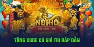 Tặng code có giá trị hấp dẫn 